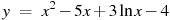 y~=~x^2-5x+3\ln x-4