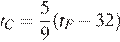  t_C= дробь: числитель: 5, знаменатель: 9 конец дроби (t_F минус 32)