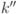 k''