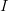 \displaystyle I
