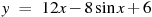 y~=~12x-8\sin x+6