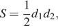 S= дробь: числитель: 1, знаменатель: 2 конец дроби d_1 d_2, 