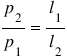 begin mathsize 18px style p subscript 2 over p subscript 1 equals l subscript 1 over l subscript 2 end style