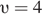  v =4