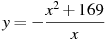 y=-\frac{x^2 +169}{x}