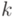 k