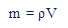 m = ρV