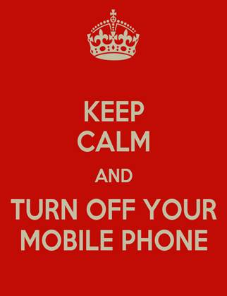 http://sd.keepcalm-o-matic.co.uk/i/keep-calm-and-turn-off-your-mobile-phone.png