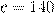 https://tex.z-dn.net/?f=c%3D140