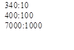 340:10 400:100 7000:1000