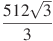 \frac{512\sqrt{3}}{3}