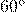 60^{\circ}