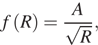 f левая круглая скобка R правая круглая скобка = дробь: числитель: A, знаменатель: корень из R конец дроби ,