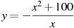 y=-\frac{x^2 +100}{x}