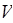 V