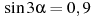 \sin 3\alpha =0,9