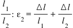 begin mathsize 18px style l subscript 1 over l subscript 2 colon space straight epsilon subscript 2 equals fraction numerator increment l over denominator l subscript 1 end fraction plus fraction numerator increment l over denominator l subscript 2 end fraction end style