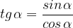 tg\mkern 2mu\alpha=\genfrac{}{}{}{0}{\displaystyle sin\mkern 2mu\alpha}{\displaystyle cos\mkern 2mu\alpha}