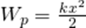 \LARGE W_p=\frac{kx^2}{2} 