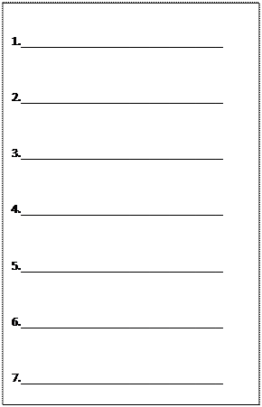 Надпись: 1._______________________________

2._______________________________

3._______________________________

4._______________________________

5._______________________________

6._______________________________

7._______________________________
