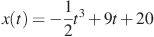 x(t)=-\frac{1}{2}t^3 +9t+20