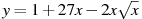 y=1+27x -2x\sqrt{x}