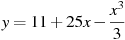 y=11 +25x-\frac{x^3}{3}