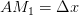 AM_{1} = \Delta x