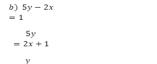 b)  5y-2x=1
      5y=2x+1
      y=2/5 x+1/5
