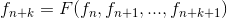  f_{n + k} = F(f_{n} , f_{n + 1} , . . . , f_{n + k + 1})