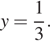 y= дробь: чис­ли­тель: 1, зна­ме­на­тель: 3 конец дроби .