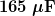 \boldsymbol{165 \;\mu\textbf{F}}