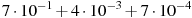 7\cdot10^{-1}+4\cdot10^{-3}+7\cdot10^{-4}