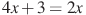 4x+3=2x