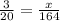 \frac{3}{20}=\frac{x}{164}