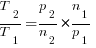 T_2/T_1={p_2/n_2}*{n_1/p_1}