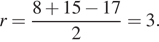 r= дробь: числитель: 8 плюс 15 минус 17, знаменатель: 2 конец дроби =3. 