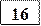 16