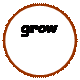 Блок-схема: узел: grow