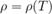 \rho = \rho (T)