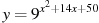 y=9^{x^2+14x+50}