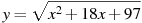 y=\sqrt{x^2+18x+97}