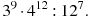 3^{9}\cdot4^{12}:12^{7}.