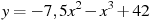 y=-7,5x^2-x^3+42