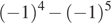 ( минус 1) в степени 4 минус ( минус 1) в степени 5 