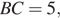 BC = 5,