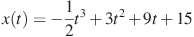 x(t)=-\frac{1}{2}t^3 +3t^2+9t+15