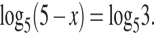 \log _5} левая круглая скобка 5 минус x правая круглая скобка =\log _53.
