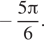  минус дробь: числитель: 5 Пи , знаменатель: 6 конец дроби . 