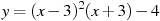 y=(x-3)^2(x+3)-4